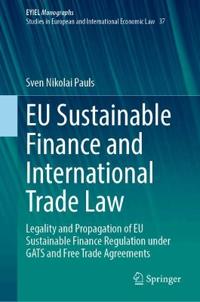 EU Sustainable Finance and International Trade Law