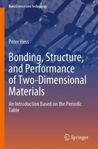 Bonding, Structure, and Performance of Two-Dimensional Materials