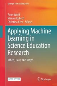 Applying Machine Learning in Science Education Research