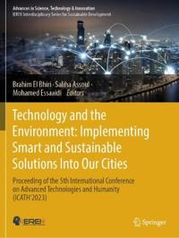 Technology and the Environment: Implementing Smart and Sustainable Solutions into Our Cities