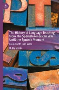 The History of Language Teaching from The Spanish-American War Until the Sputnik Moment