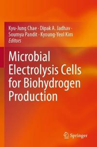 Microbial Electrolysis Cells for Biohydrogen Production