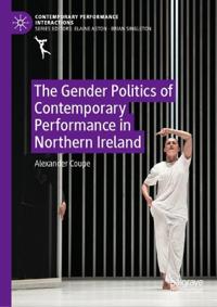 The Gender Politics of Contemporary Performance in Northern Ireland