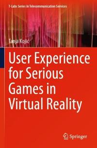 User Experience for Serious Games in Virtual Reality