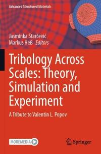 Tribology Across Scales: Theory, Simulation and Experiment