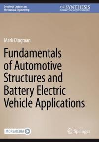 Fundamentals of Automotive Structures and Battery Electric Vehicle Applications