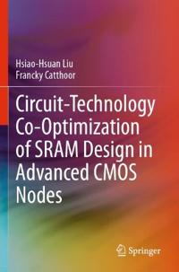 Circuit-Technology Co-Optimization of SRAM Design in Advanced CMOS Nodes