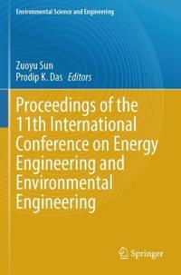 Proceedings of the 11th International Conference on Energy Engineering and Environmental Engineering