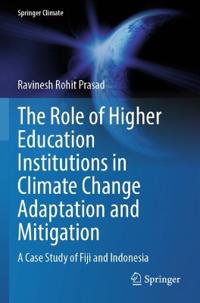 The Role of Higher Education Institutions in Climate Change Adaptation and Mitigation