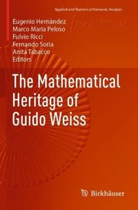 The Mathematical Heritage of Guido Weiss