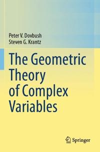 The Geometric Theory of Complex Variables