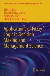 Applications of Fuzzy Logic in Decision Making and Management Science