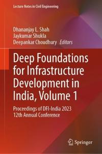 Deep Foundations for Infrastructure Development in India, Volume 1