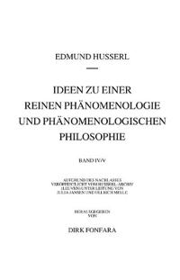 Ideen zu einer reinen Phänomenologie und phänomenologischen Philosophie. Zweites Buch: Phänomenologische Untersuchungen zur Konstitution und Wissenschaftstheorie sowie das Nachwort zu meinen Ideen
