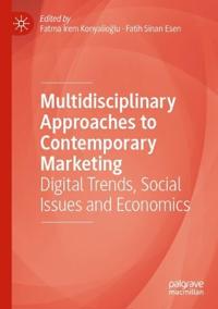 Multidisciplinary Approaches to Contemporary Marketing