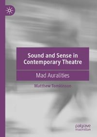 Sound and Sense in Contemporary Theatre