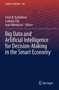 Big Data and Artificial Intelligence for Decision-Making in the Smart Economy