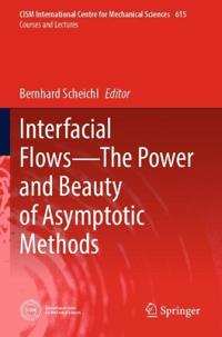 Interfacial Flows—The Power and Beauty of Asymptotic Methods
