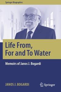 Life From, For and To Water