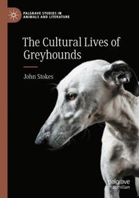 Bokomslag för "The Cultural Lives of Greyhounds"