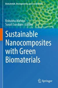 Sustainable Nanocomposites with Green Biomaterials