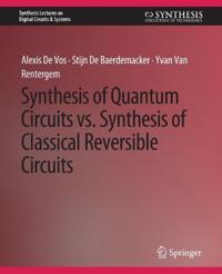 Synthesis of Quantum Circuits vs. Synthesis of Classical Reversible Circuits