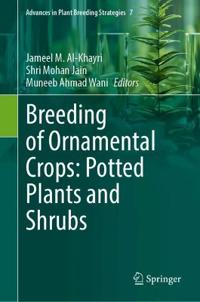 Breeding of Ornamental Crops: Potted Plants and Shrubs