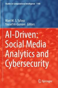 AI-Driven: Social Media Analytics and Cybersecurity