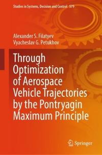 Through Optimization of Aerospace Vehicle Trajectories by the Pontryagin Maximum Principle