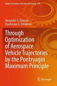 Through Optimization of Aerospace Vehicle Trajectories by the Pontryagin Maximum Principle