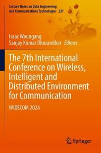 The 7th International Conference on Wireless, Intelligent and Distributed Environment for Communication