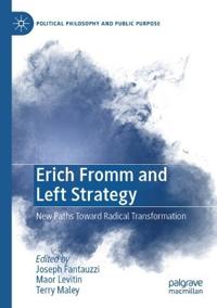 Erich Fromm and Left Strategy