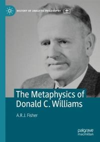 The Metaphysics of Donald C. Williams