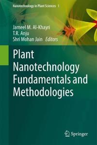 Plant Nanotechnology Fundamentals and Methodologies