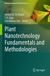 Plant Nanotechnology Fundamentals and Methodologies