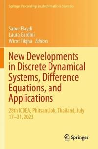 New Developments in Discrete Dynamical Systems, Difference Equations, and Applications