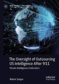 The Oversight of Outsourcing US Intelligence After 9/11