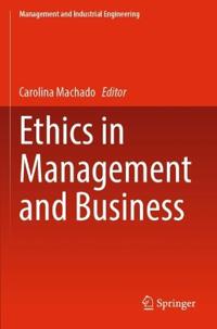 Ethics in Management and Business