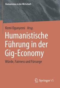 Humanistische Führung in der Gig-Economy
