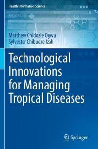 Technological Innovations for Managing Tropical Diseases