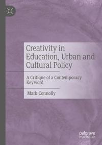 Creativity in Education, Urban and Cultural Policy