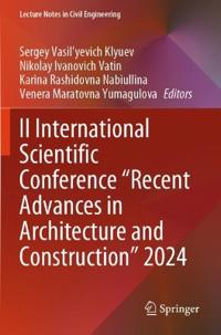II International Scientific Conference "Recent Advances in Architecture and Construction" 2024