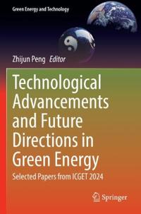 Technological Advancements and Future Directions in Green Energy