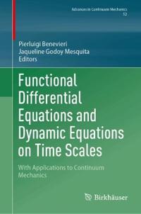 Functional Differential Equations and Dynamic Equations on Time Scales