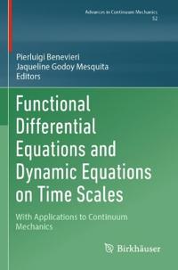 Functional Differential Equations and Dynamic Equations on Time Scales