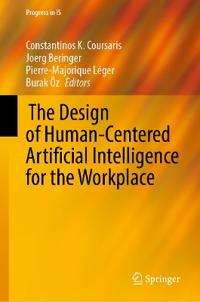  The Design of Human-Centered Artificial Intelligence for the Workplace