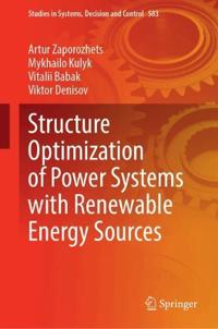 Structure Optimization of Power Systems with Renewable Energy Sources