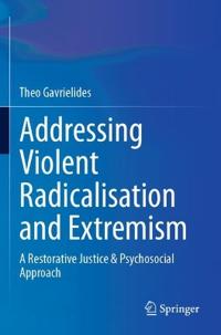 Addressing Violent Radicalisation and Extremism