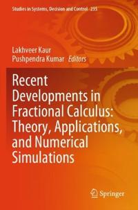 Recent Developments in Fractional Calculus: Theory, Applications, and Numerical Simulations