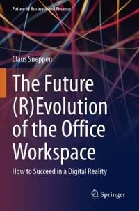 The Future (R)Evolution of the Office Workspace